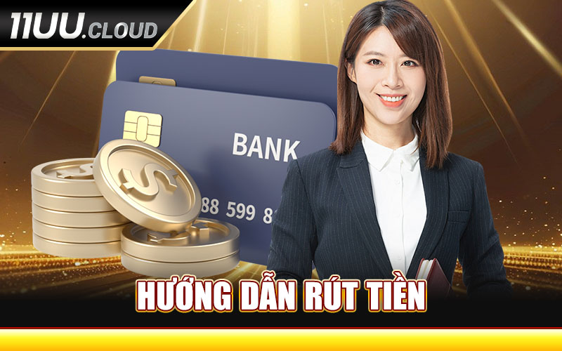 Hướng Dẫn Rút Tiền