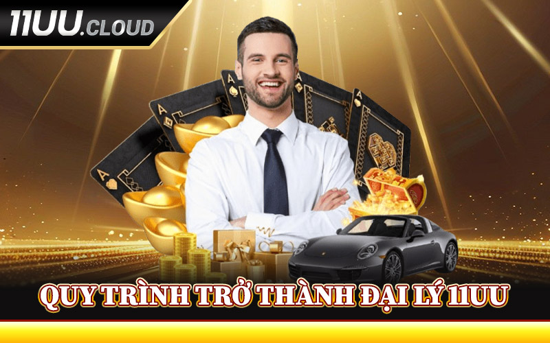 Đại Lý 11UU - Gia Nhập Mạng Lưới Đối Tác Toàn Quốc Uy Tín 2 Quy Trình Trở Thành Đại Lý 11UU
