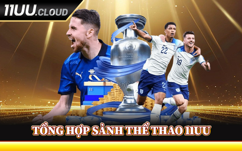 Tổng Hợp Sảnh Thể Thao 11UU